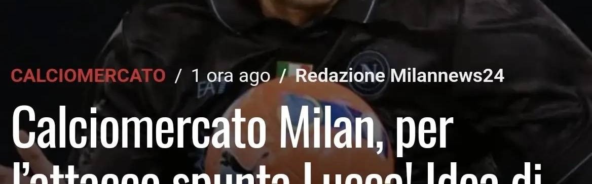 意甲知名媒体人：卢卡再次成为米兰中锋候选，前提是有前锋离队